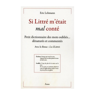 Si littré m&#39;était mal conté