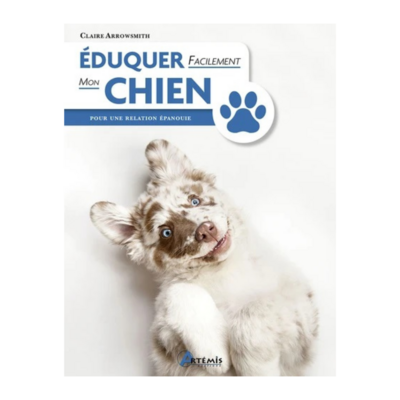 Éduquer facilement mon chien