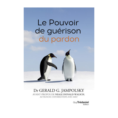 Le pouvoir de guérison du pardon