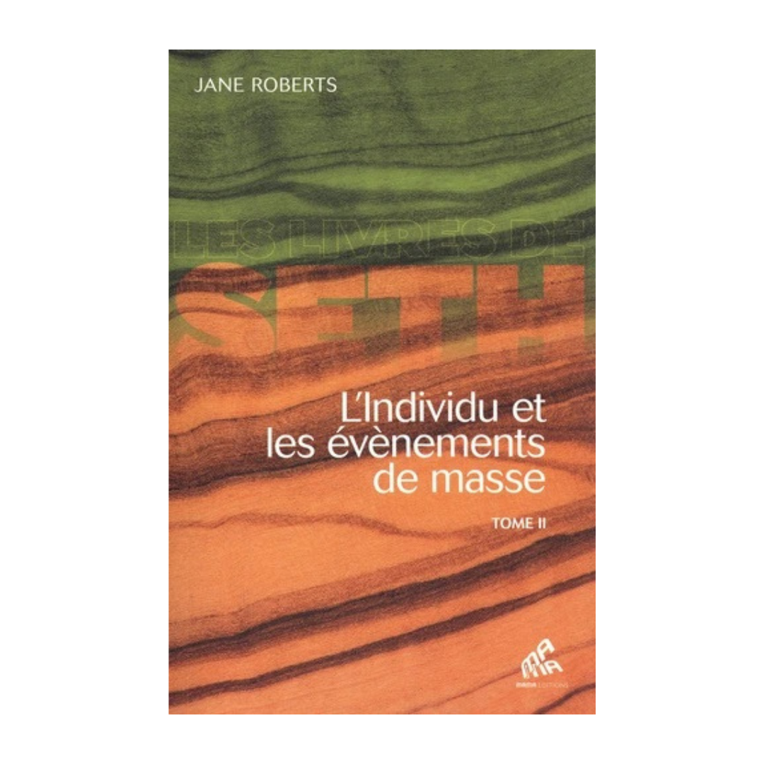 L&#39;individu et les évènements de masse tome II