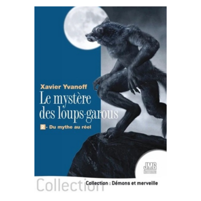 Le mystère des loups-garous tome 2
