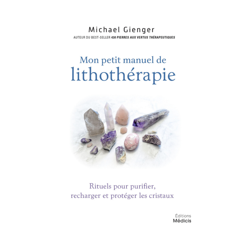Mon petit manuel de lithothérapie