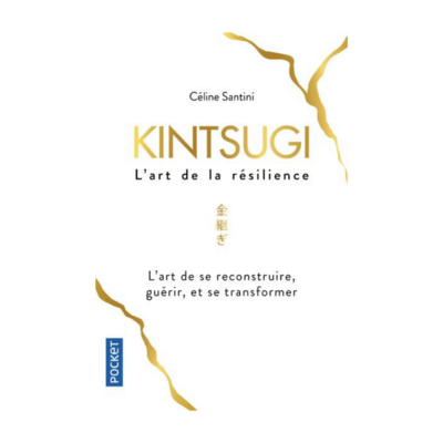 Kintsugi l&#39;art de la résilience