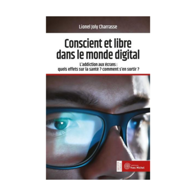 Conscient et libre dans le monde digital