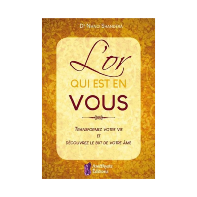 L&#39;or qui est en vous