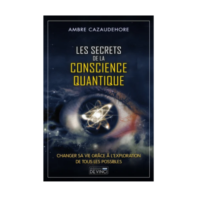 Les secrets de la conscience quantique