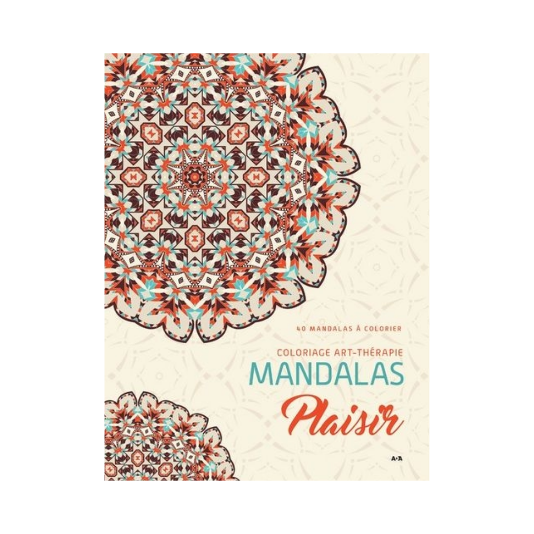 Carnet de coloriage art-thérapie - Mandalas Plaisir