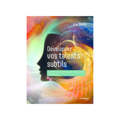 Développez vos talents subtils