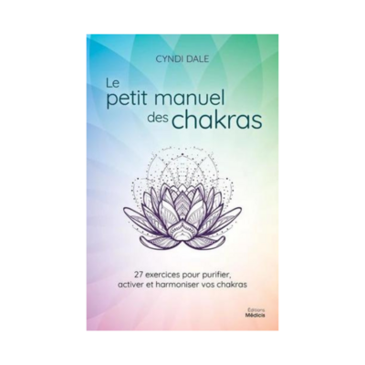 Le petit manuel des chakras
