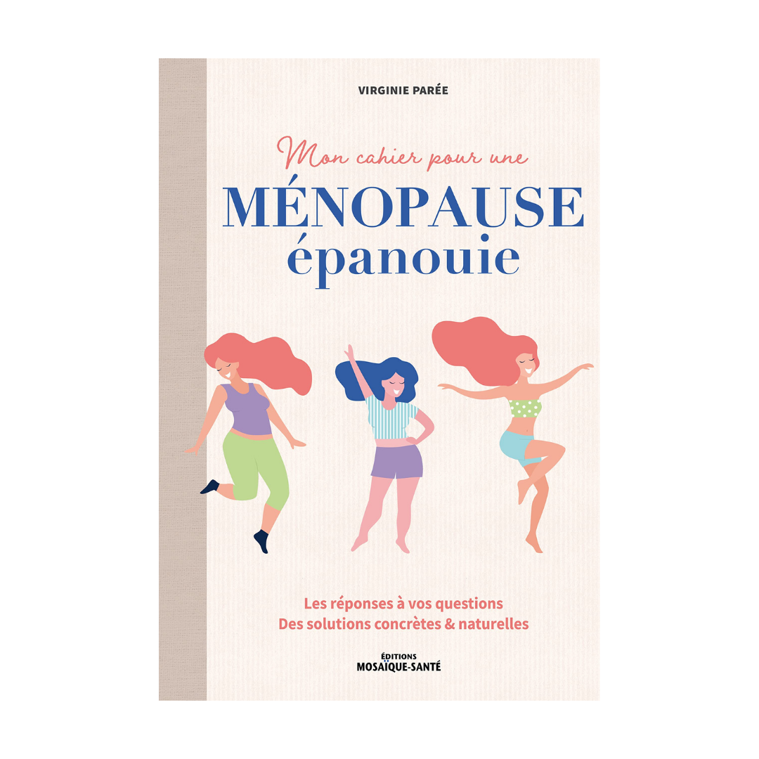 Mon cahier pour une ménopause épanouie
