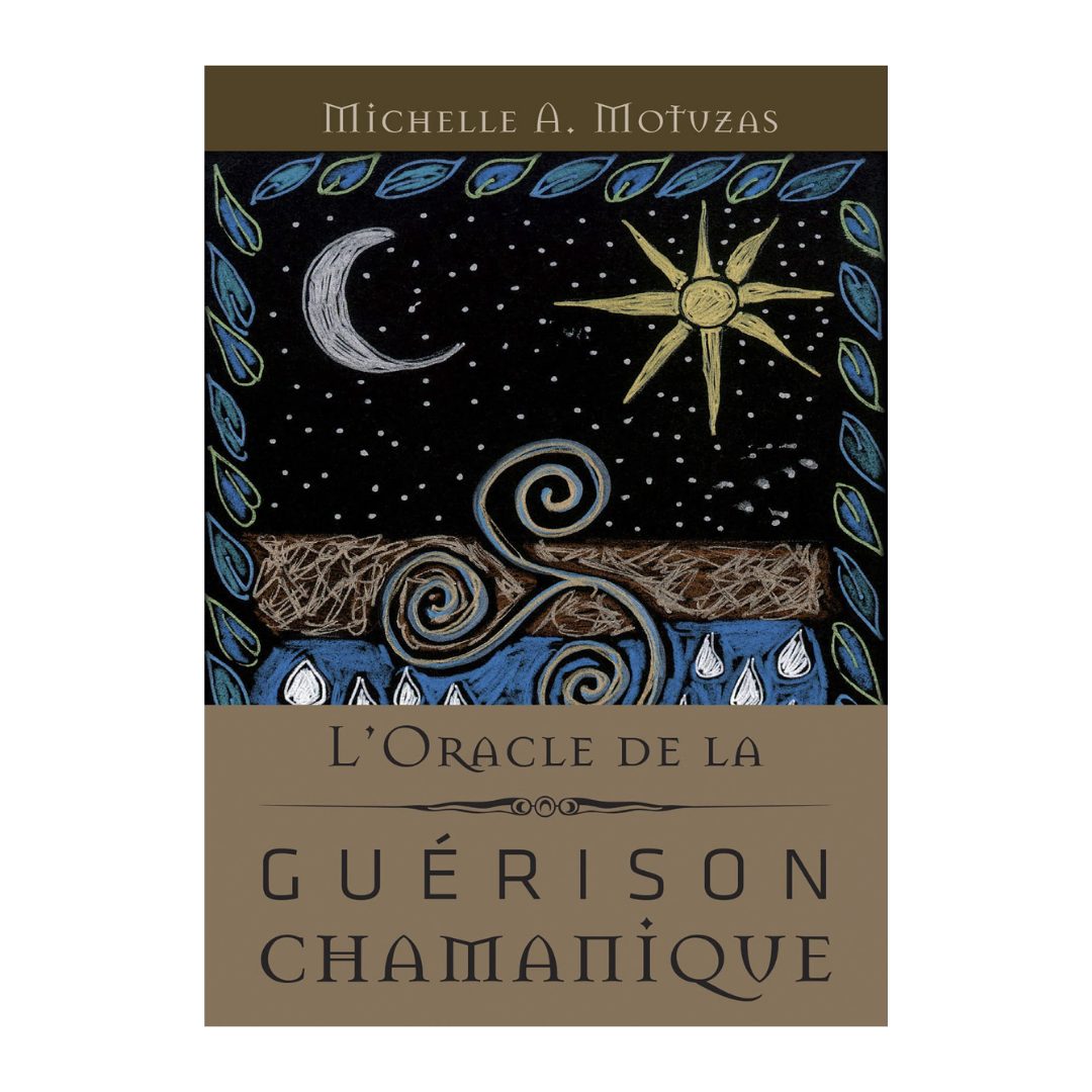 L&#39;Oracle de la guérison chamanique