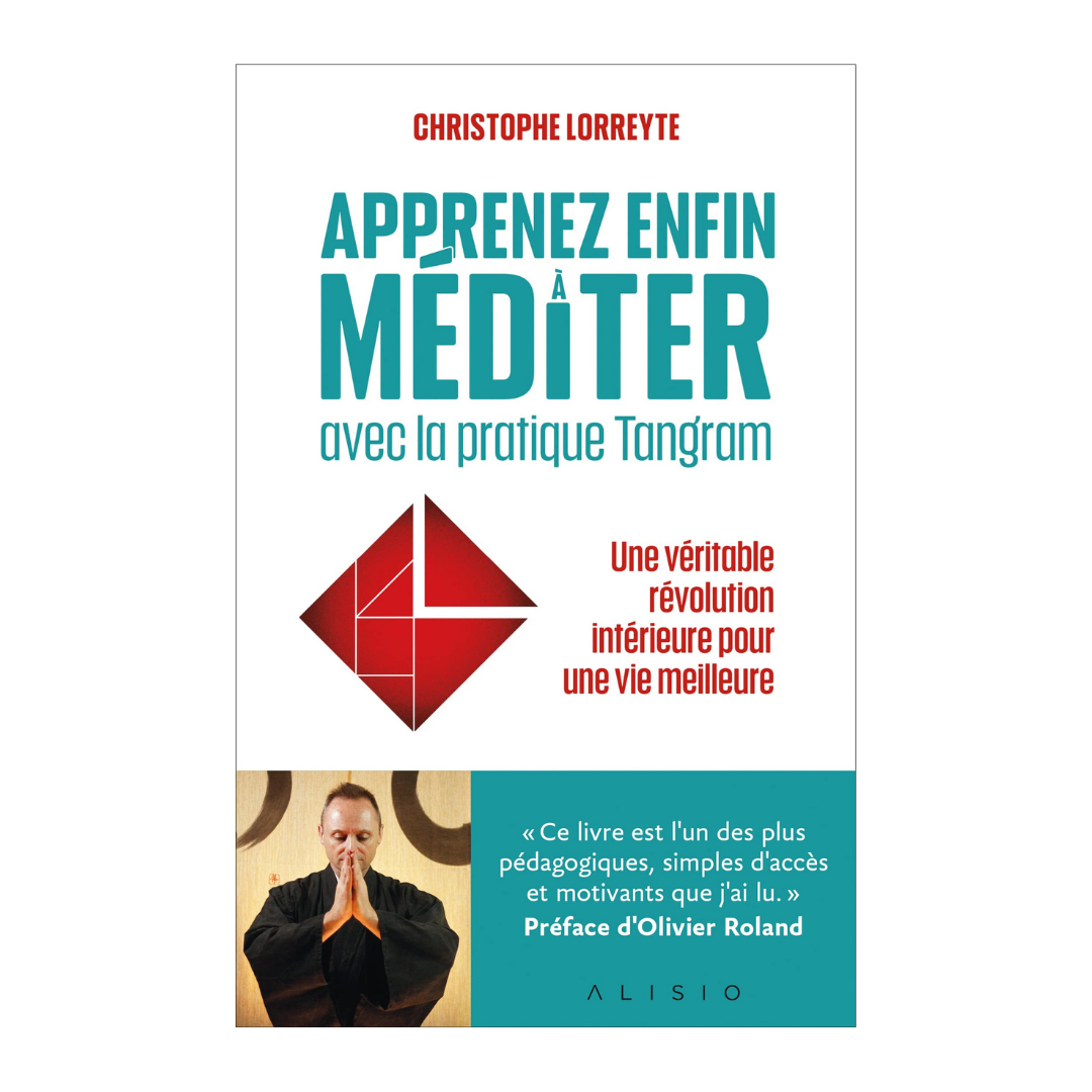 Apprenez enfin à méditer avec la pratique Tangram