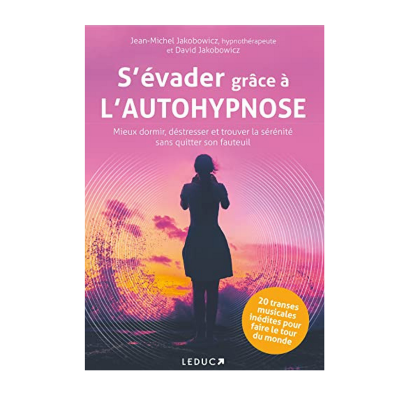 S&#39;évader grâce à l&#39;autohypnose