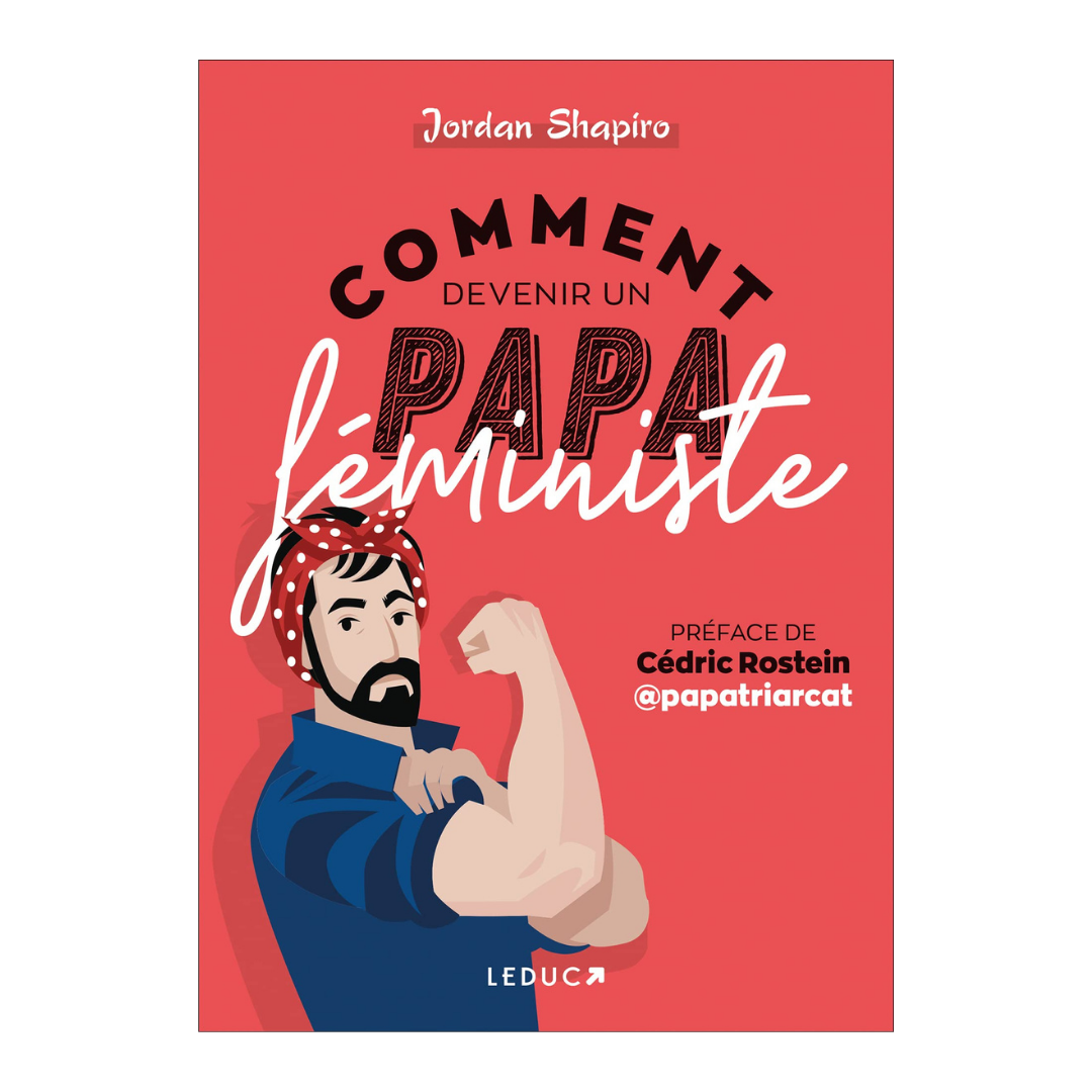 Comment devenir un papa féministe