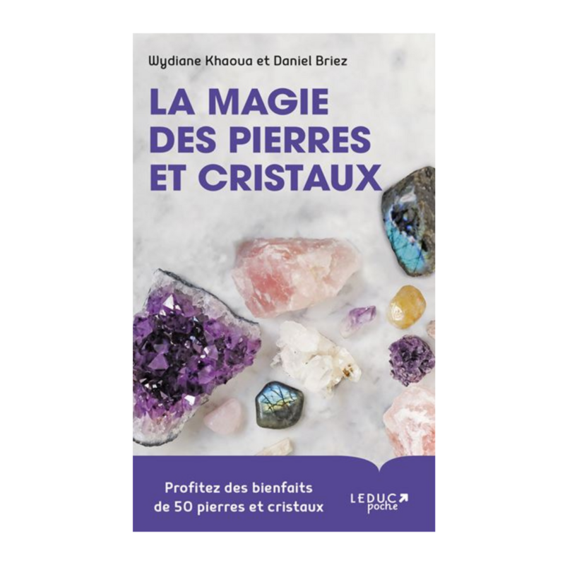 La magie des pierres et cristaux
