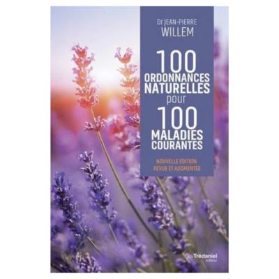 100 ordonnances naturelles pour 100 maladies courantes