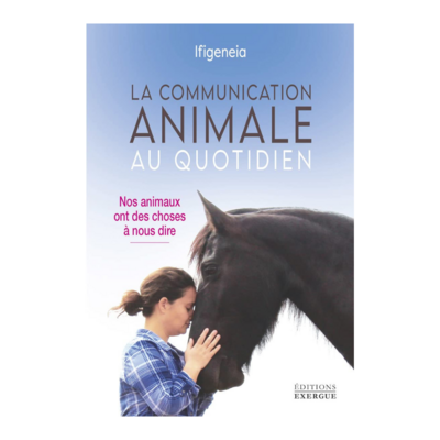 La communication animale au quotidien