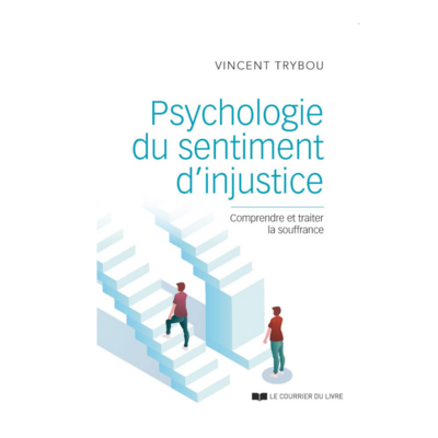 Psychologie du sentiment d&#39;injustice