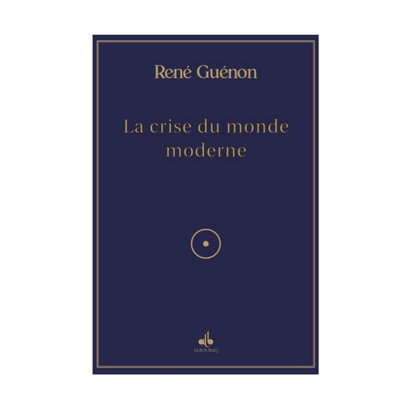 La Crise du monde moderne