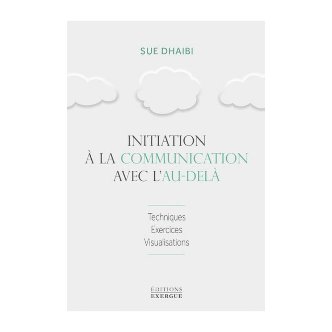 Initiation à la communication avec l&#39;au-delà