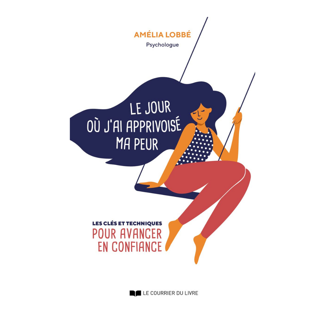 Le jour où j&#39;ai apprivoisé ma peur