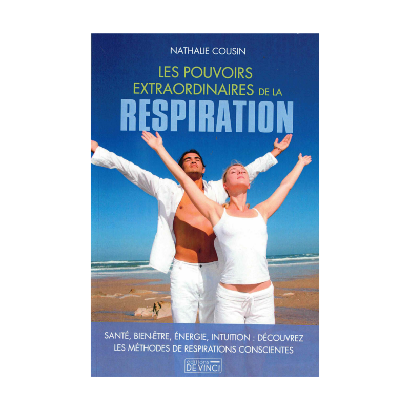 Les pouvoirs extraordinaires de la respiration