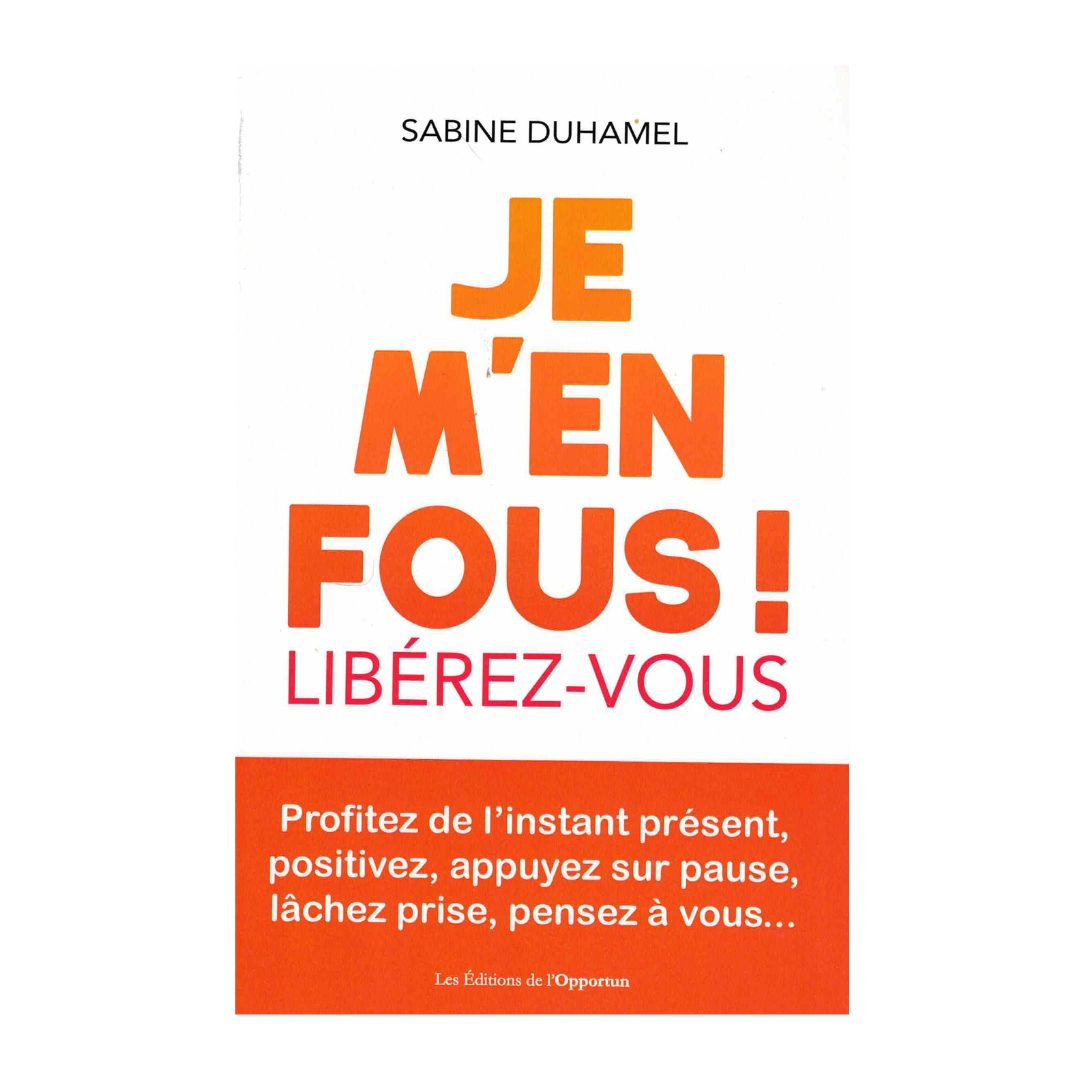 Je m&#39;en fous !