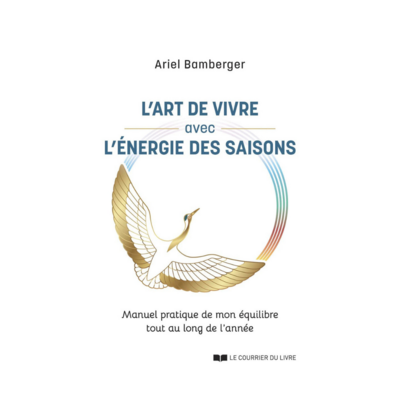 L&#39;art de vivre avec l&#39;énergie des saisons