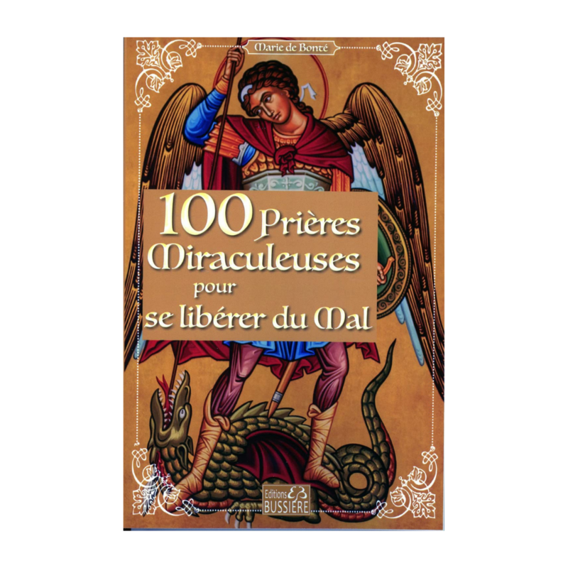 100 Prières miraculeuses pour se libérer du mal
