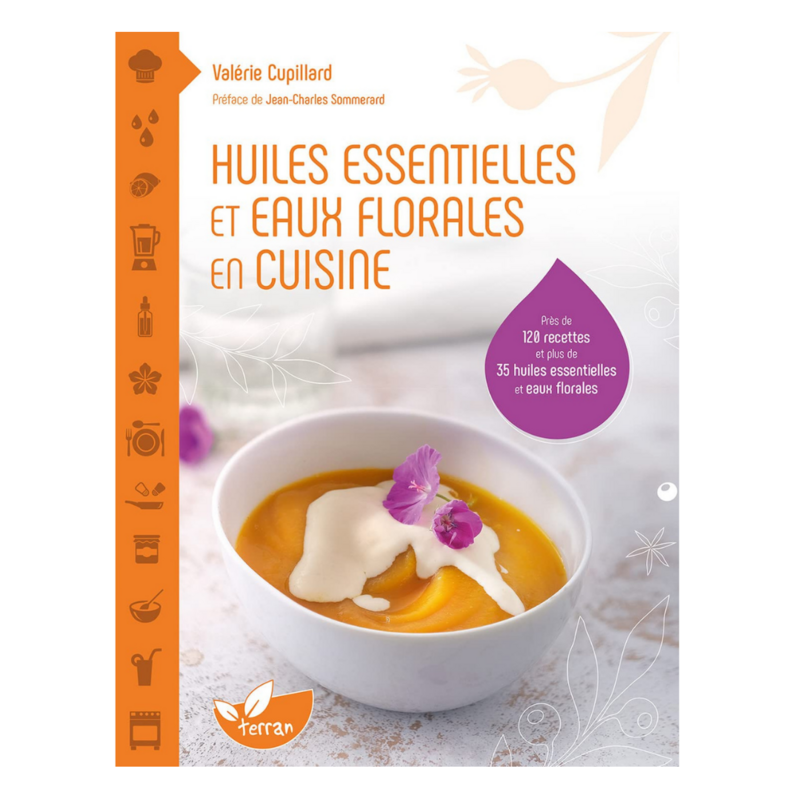 Huiles essentielles et eaux florales en cuisine