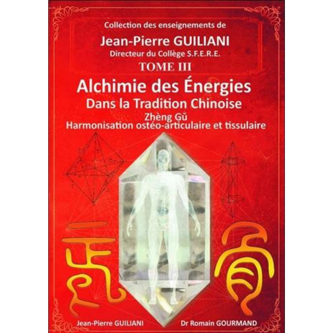 Alchimie des Énergies dans la Tradition Chinoise Zhèng Gu
Harmonisation ostéo-articulaire et tissulaire