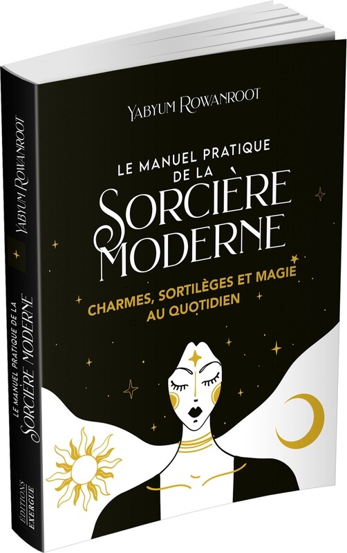 Le manuel pratique de la sorcière moderne
