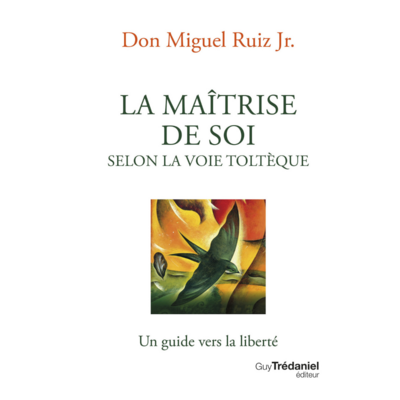 La maîtrise de soi selon la voie toltèque