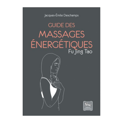 Guide des massages énergétiques Fu jing Tao