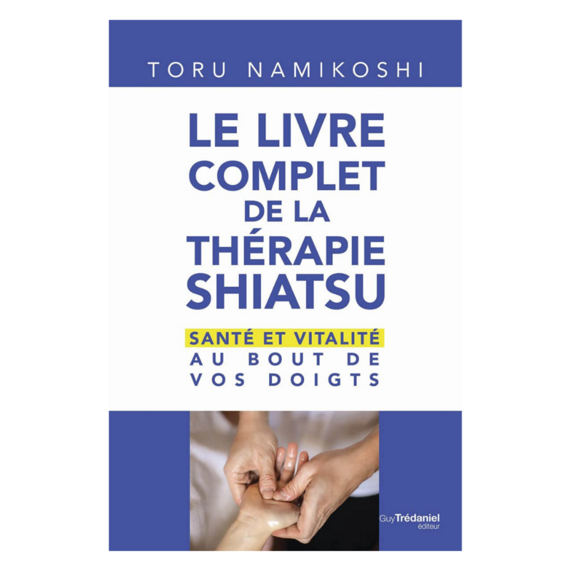 Le livre complet de la thérapie shiatsu