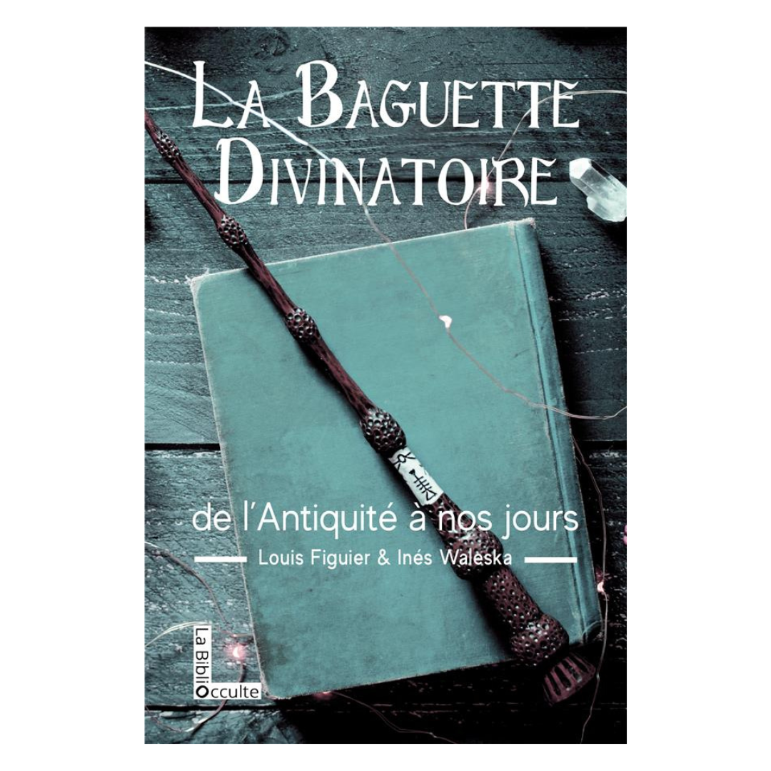 La baguette divinatoire