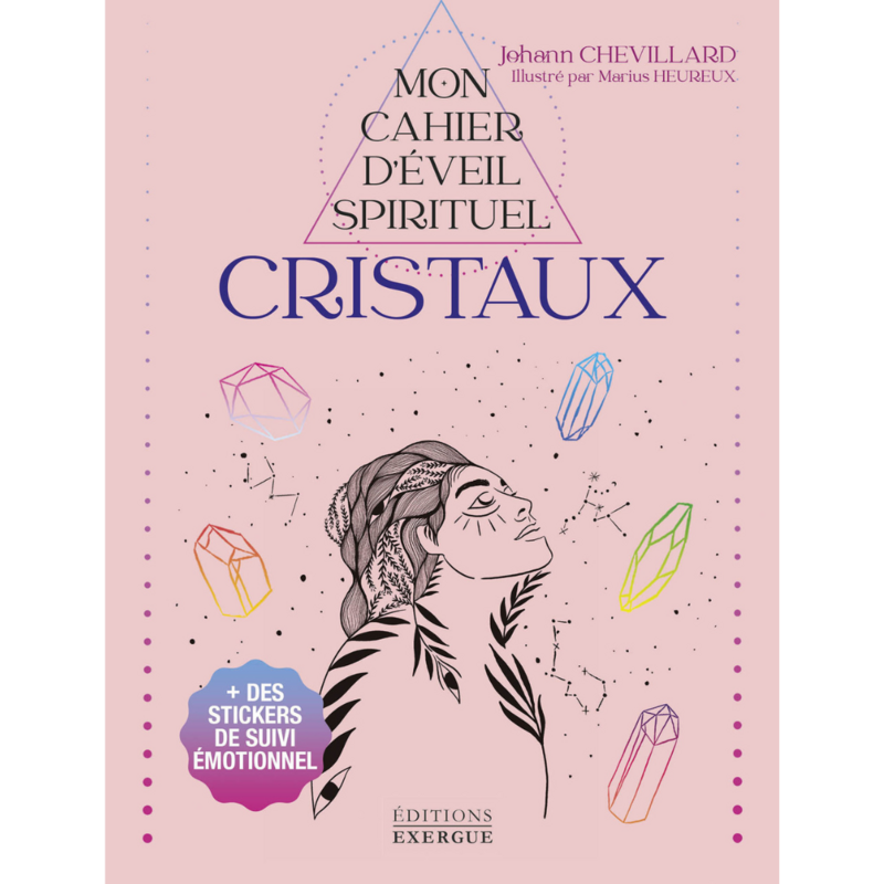 Mon cahier d&#39;éveil spirituel - cristaux
