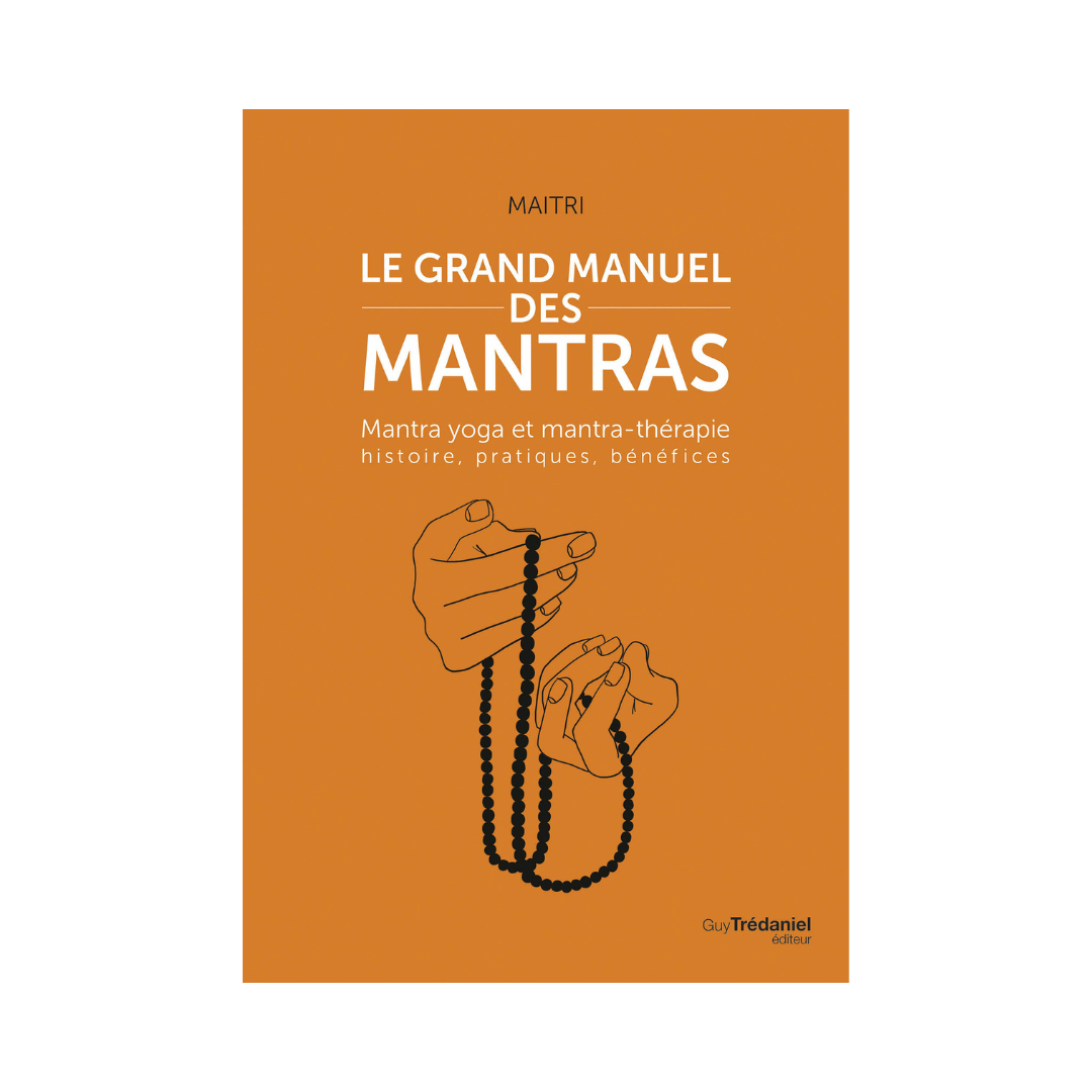 Le grand manuel des Mantras