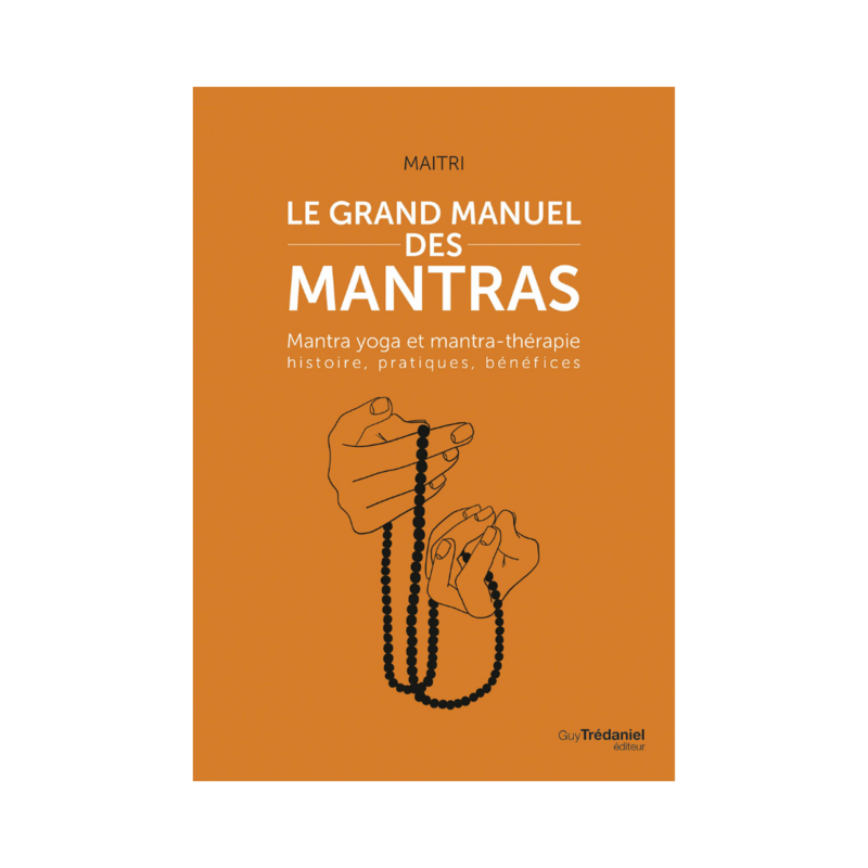 Le grand manuel des Mantras