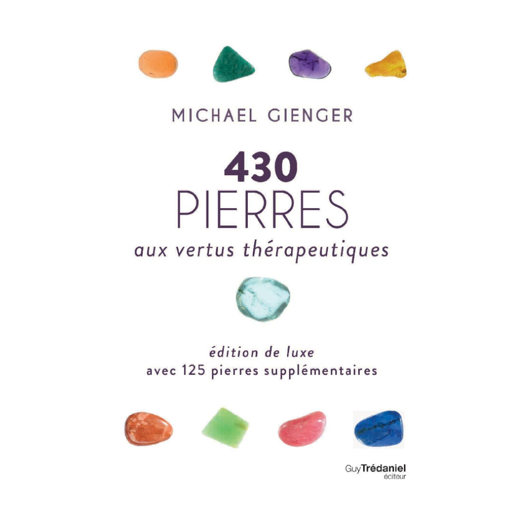 430 pierres aux vertus thérapeutiques - édition De Luxe