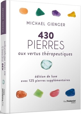 430 pierres aux vertus thérapeutiques - édition De Luxe