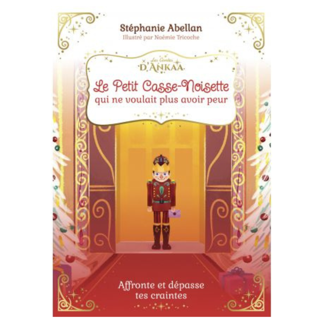 Le Petit Casse-Noisette qui ne voulait plus avoir peur