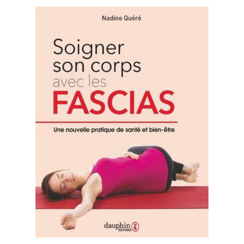 Soigner son corps avec les fascias