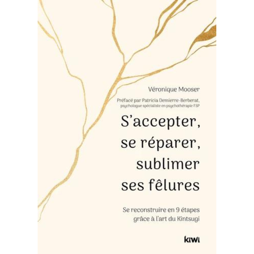 S&#39;accepter, se réparer, sublimer ses fêlures