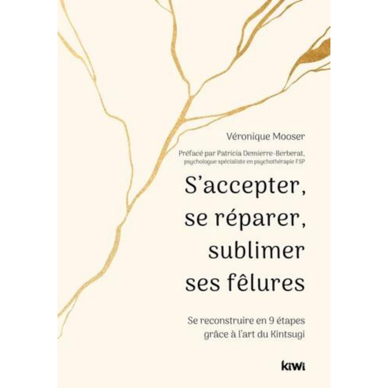 S&#39;accepter, se réparer, sublimer ses fêlures