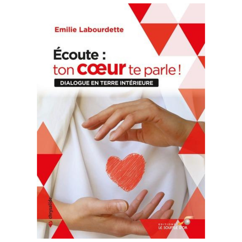 Écoute : ton cœur te parle !