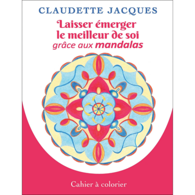 Laisser émerger le meilleur de soi grâce aux mandalas