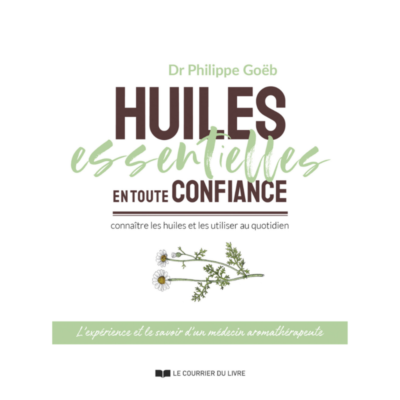 Huiles essentielles en toute confiance