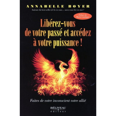 Libérez-vous de votre passé et accédez à votre puissance !