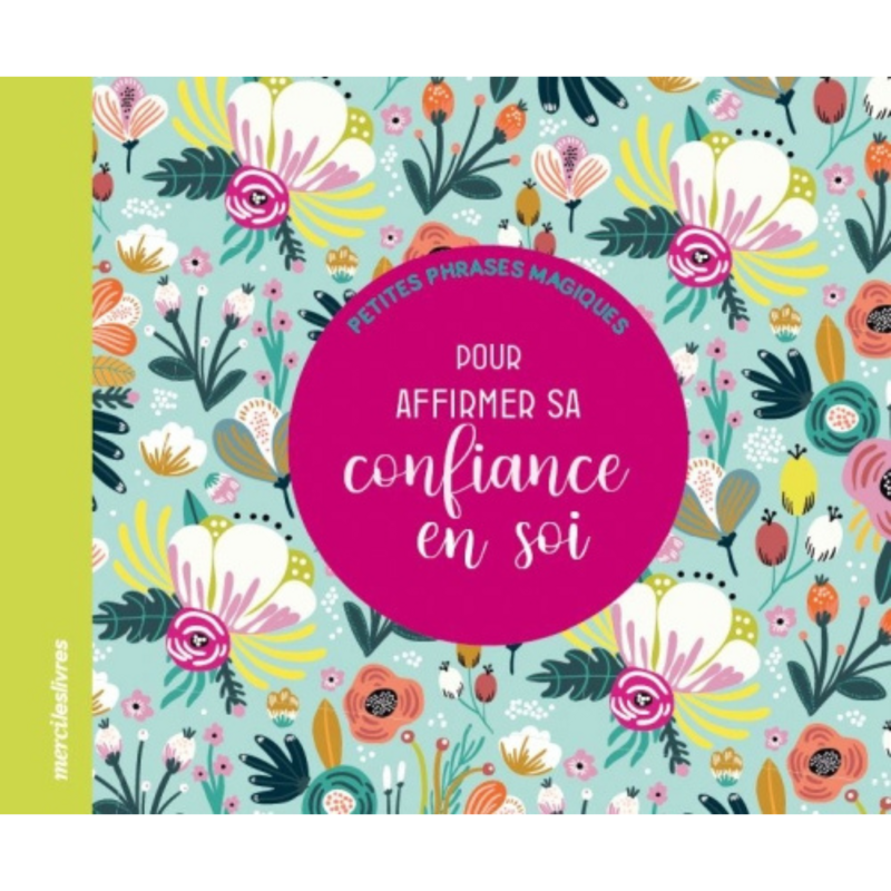 Petites phrases magiques pour affirmer sa confiance en soi
